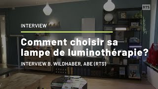 Comment choisir sa lampe de luminothérapie? Interview de Bénédicte Wildhaber sur ABE (RTS)