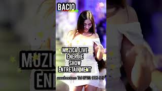 Bacio - MUZICA LIVE   ENERGIE  SHOW