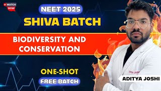 Biodiversity & Conservation Part-1|| NEET2025 || SHIVA BATCH || ADITYA JOSHI#neet2025 #mbbs #biology