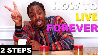 This Will Make You Live FOREVER| 2 STEPS