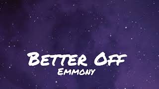 Better off - Emonny (Lyrics) #emonny #lyrics #betteroff