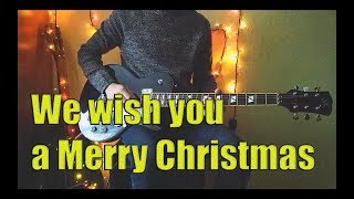 We wish you a merry christmas(cover electric guitar)