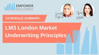 LM3 CII Module Summary (London Market Underwriting Principles)