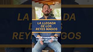 El significado de la llegada de los Reyes Magos