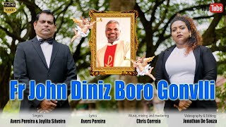 Fr. John Diniz Boro Gonvlli || Avers Pereira || New Konkani Song 2024