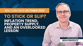 RBA Oct 2023 | To Stick or Slip? Inflation Trend, Property Supply, and an Overlooked Lesson