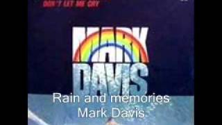 Rain and memories - Mark Davis.