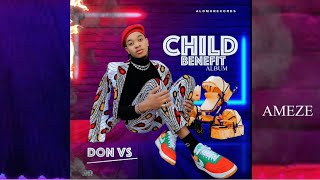 Don Vs - Ameze (Child Benefit Album)