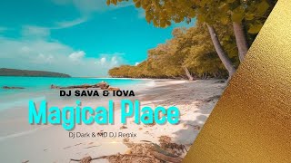 DJ Sava & IOVA - Magical Place(lyrics)