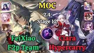 E0S0 FeiXiao F2p Team & E1S1 Clara Hypercarry Memory of chaos stage 12 Clear / HSR