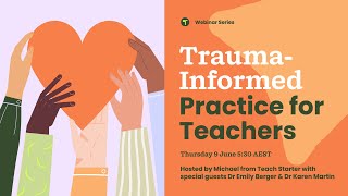 Trauma Informed Practice for Teachers