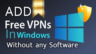 The Official Guide to How to add VPN in windows without any Software