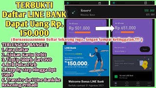 TERLENGKAP Cara Buka Rekening LINE BANK Hingga Dapat Uang 150.000 || Hanya Sampai 31 Agustus 2021