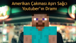 Amerikan Çakması Aşırı Sağ Youtuber'ın Dramı