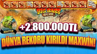 Big Bass Splash 🐠 | MAXWİN TADINDA 2.800.000 TL | TEK ELDE MAKSİMUM KAZANÇ!! (Splash Max Win)