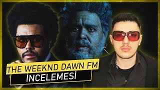 THE WEEKND - DAWN FM DEĞERLENDİRME VE İNCELEME