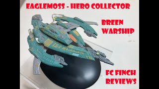 EAGLEMOSS - HERO COLLECTOR - BREEN WARSHIP: FINCH REVIEWS