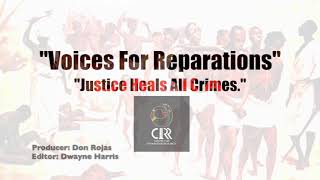 Voices For Reparations - Justice Heals All Crimes.