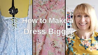 Two Ways to Make a Dress Bigger, How to make a dress Bigger