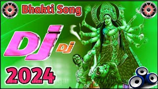 Navratri Songs | Bhakti Songs | Dj Bhakti Songs | Dj Remix Navratri Songs 2024