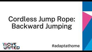 Move United #AdaptAtHome Backwards Jump Ropes