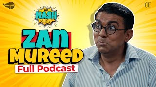 Zan Mureed ki Zindagi! Full Podcast | The Nash Show Podcast | Comedy Sketch | Married Couple Life