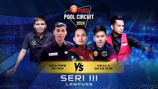 FULL MATCH  POBSI Pool Circuit 2024 Seri 3 Lampung Aris MPB - Metro VS Arya A - Ogan Ilir