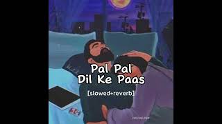 Pal Pal Dil Ke Paas [Lo-fi] | Arijit Singh | Karan Deol, Sahher | Parampara, Sachet, Rishi Rich