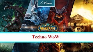 Techno WoW