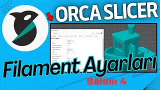 Filament Ayarları - Orca Slicer