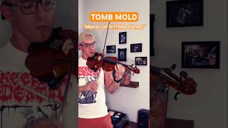 Tomb Mold - Manor of Infinite Forms (violin cover) #deathmetal #tombmold #violincover #osdm