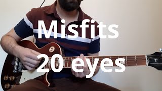 Misfits   20 eyes Guitar Cover