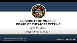 June 24, 2021 University of Missouri Board of Curators Meeting - Press Conference