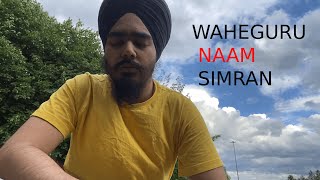 NAAM SIMRAN ::  MEDITATION ||    by ramneek singh