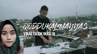 QODDUKAL MAYYAS LAGU ARAB VIRAL TIKTOK VERSI DJ ARAB