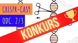 Część 2/3 - Terapie genowe, czyli jak działają nożyczki genetyczne? O CRISPR-Cas9.