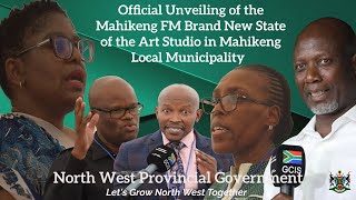 Unveiling of the Mahikeng FM Brand New State of the Art Studios