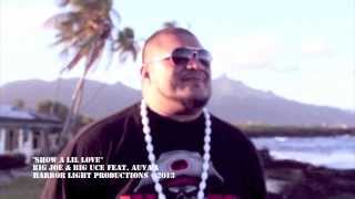 Big Joe & Big Uce - Show A Lil Love feat. Auva'a