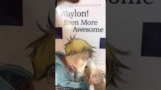 Waylon even more awesome by Sara Pennypacker 3