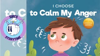 I Choose To Calm My Anger by Elizabeth Estrada (Book read aloud)