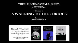 THE HAUNTING OF M.R. JAMES (2018): A WARNING TO THE CURIOUS