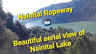 Ropeway (Cable Car) Nainital, Uttarakhand. Snow view point to Mallital. Aerial view of Nainital Lake