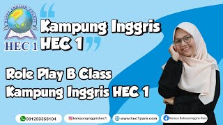 Role Play B Class Kampung Inggris HEC 1