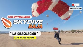 PARTE 5 - ME ENTRENAN PARA SER PARACAIDISTA / " LA GRADUACION "  SKYDIVE BAJA. CURSO AFF #skydiving