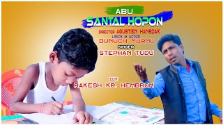 Abu Santal Hopon || Stephan Tudu || Social Song ||