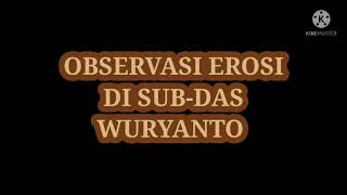 Geo.Tanah B 20 | Observasi Erosi Sub-DAS Wuryantoro