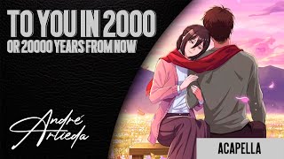 Shingeki no Kyojin ED 10 | TO YOU, IN 2000 ... OR 20000 YEARS FROM NOW - Acapella