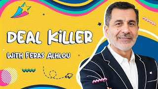 The Number One B2B Deal Killer | Feras Alhlou