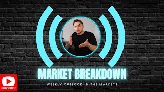 Sunday Market Breakdown, Weekly Trading Outlook!