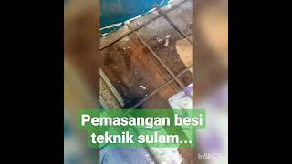 PEMASANGAN BESI TEKNIK SULAM....